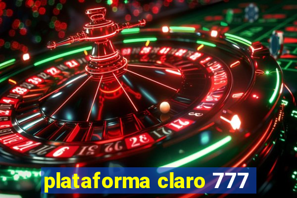 plataforma claro 777